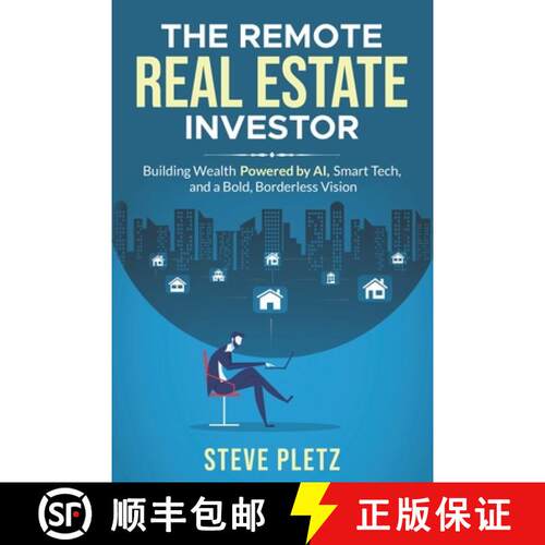 【3-4周达】The Remote Real Estate Investor: Build Wealth Powered by AI, Smart Tech, and a Bold, Borde... [9781069450814]