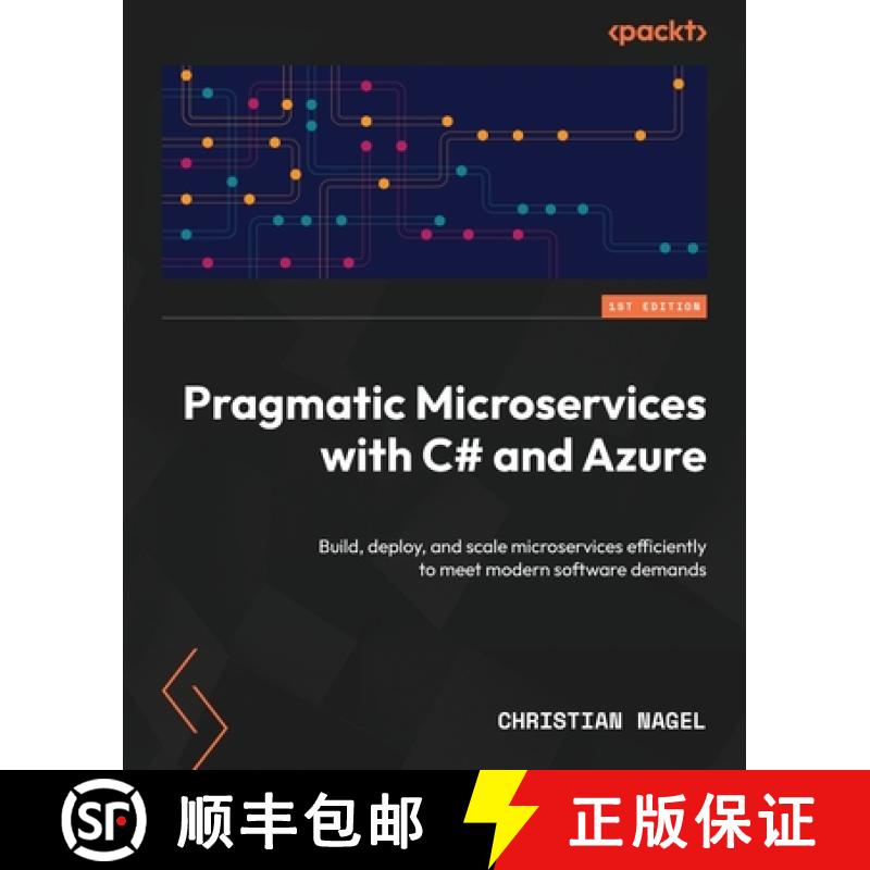 预订 Pragmatic Microservices with C# and Azure: Build, deploy, and scale microservices efficiently to... [9781835088296]