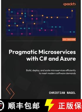 预订 Pragmatic Microservices with C# and Azure: Build, deploy, and scale microservices efficiently to... [9781835088296]
