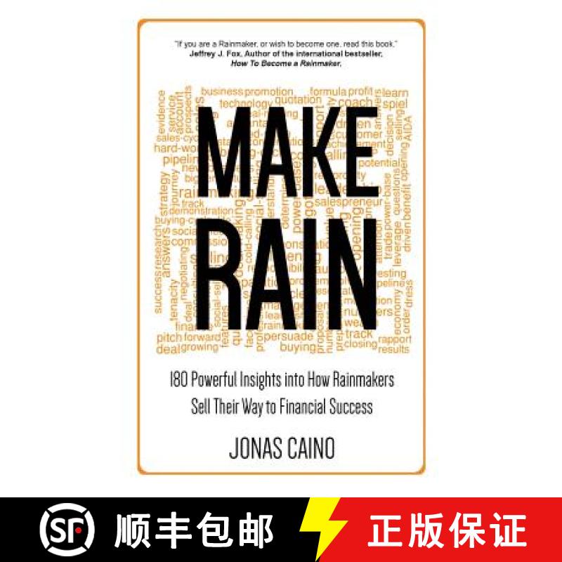 【3-4周达】Make Rain: 180 Powerful Insights Into How Rainmakers Sell Their Way to Financial Success [9780995483606]