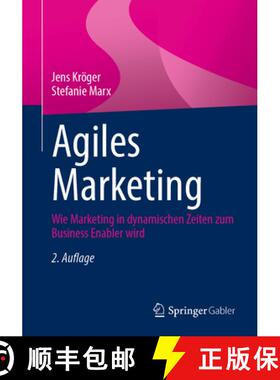 【3-4周达】Agiles Marketing: Wie Marketing in Dynamischen Zeiten Zum Business Enabler Wird [9783658447106]
