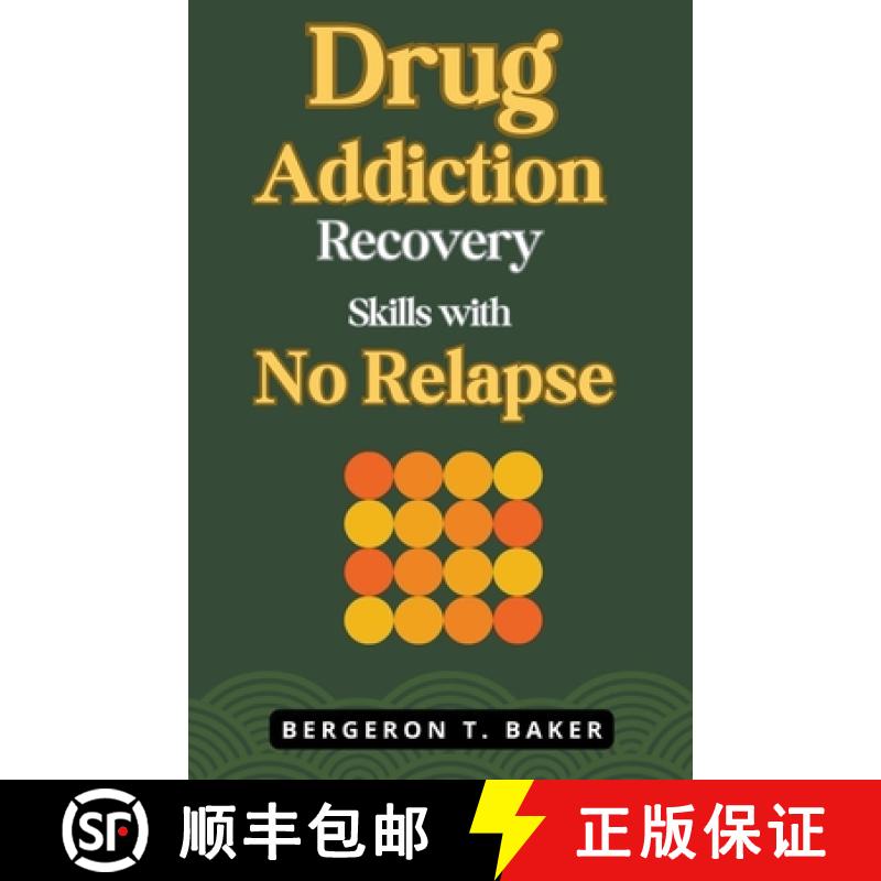 【3-4周达】Drug Addiction Recovery Skills with No Relapse [9798224181209]