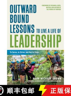 【3-4周达】Outward Bound Lessons to Live a Life of Leadership: To Serve, to Strive, and Not to Yield [9781523098309]