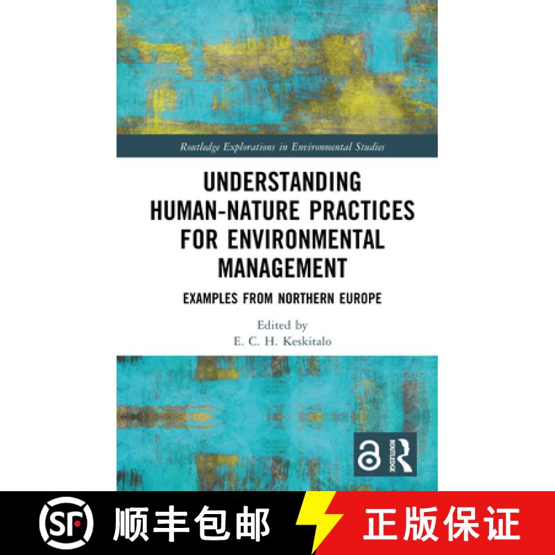 【3-4周达】Understanding Human-Nature Practices for Environmental Management: Examples from Northern ... [9781032770574]