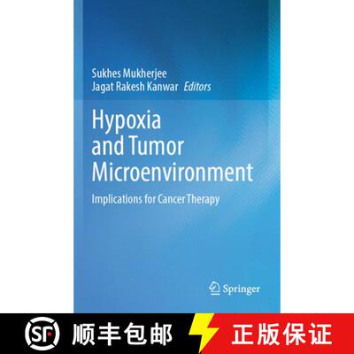 【3-4周达】Hypoxia and Tumor Microenvironment: Implications for Cancer Therapy [9789819610181]