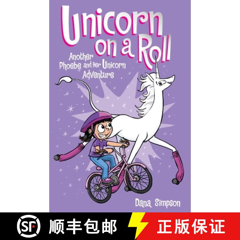 【3-4周达】Unicorn on a Roll (Phoebe and Her Unicorn Series Book 2), Volume 2: Another Phoebe and Her... [9781449470760]
