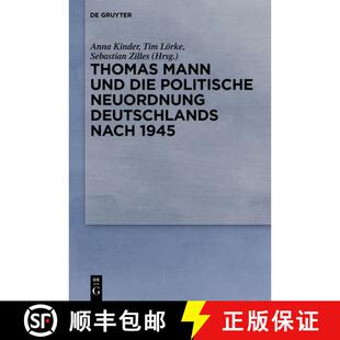 【3-4周达】Thomas Mann und die politische Neuordnung Deutschlands nach 1945 [9783111356334]
