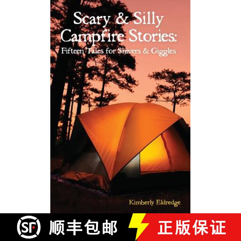 【2-3周达】Scary & Silly Campfire Stories: Fifteen Tales For Shivers & Giggles [9780615690902]