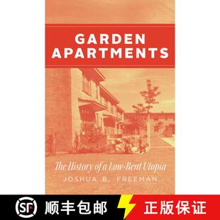 预订 Garden Apartments – The History of a Low–Rent Utopia [9780226841816]