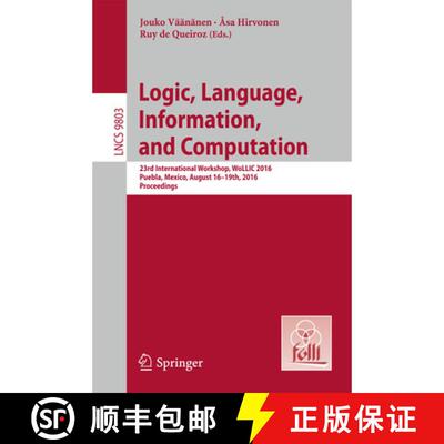 【3-4周达】Logic, Language, Information, and Computation : 23rd International Workshop, WoLLIC 2016, ... [9783662529201]