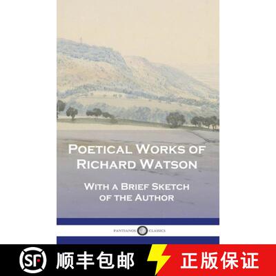 【3-4周达】Poetical Works of Richard Watson: With a Brief Sketch of the Author [9781789874785]