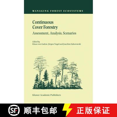 预订 精装 Continuous Cover Forestry : Assessment, Analysis, Scenarios [9781402006593]
