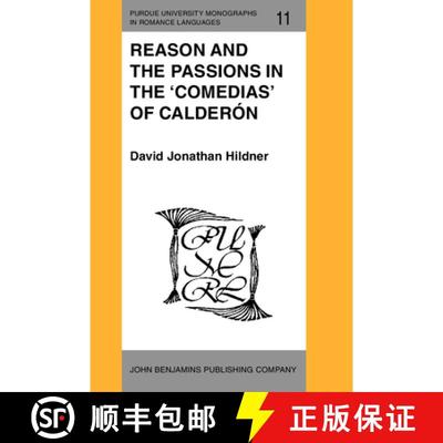 【3-4周达】Reason and the Passions in the 'Comedias' of Calderon [9789027217219]