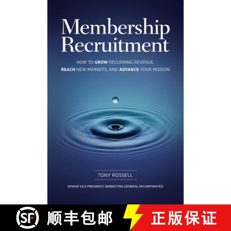 【2-3周达】Membership Recruitment: How to Grow Recurring Revenue, Reach New Markets, and Advance Your... [9781736249307]