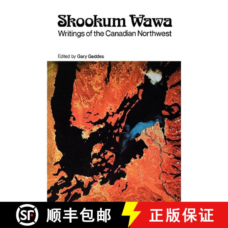 【2-3周达】Skookum Wawa: Writings of the Canadian Northwest [9780195402452]