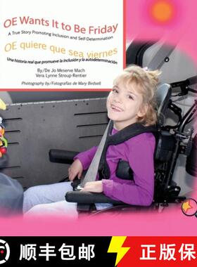 【3-4周达】OE Wants It to Be Friday/ OE quiere que sea viernes: A True Story Promoting Inclusion and ... [9781944764500]