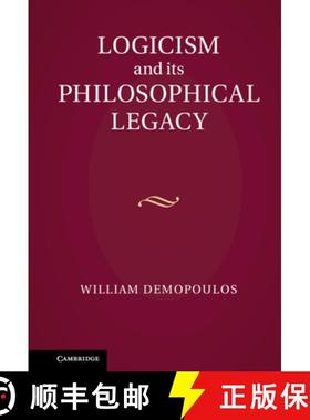【3-4周达】Logicism and its Philosophical Legacy [9781107029804]