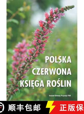 预订 Polska Czerwona Księga Roślin: Paprotniki I Rośliny Kwiatowe [Polish Red Data Book of Plants:... [9788361191728]