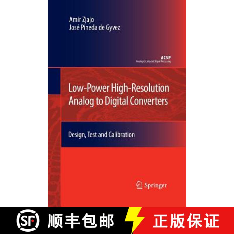 【3-4周达】Low-Power High-Resolution Analog to Digital Converters : Design, Test and Calibration [9789402405309]