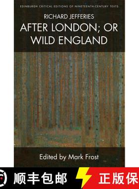 【3-4周达】Richard Jefferies, After London; Or Wild England [9781474441315]