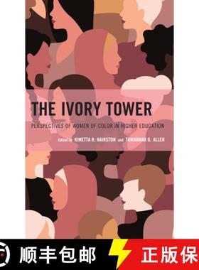 预订 The Ivory Tower : Perspectives of Women of Color in Higher Education [9781475868234]