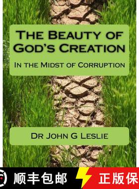 预订 The Beauty of God's Creation: (In the Midst of Corruption) [9780692714829]