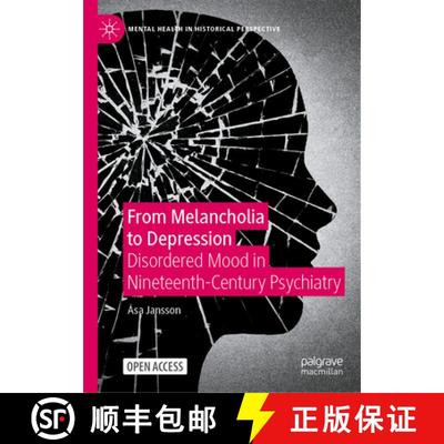 【3-4周达】From Melancholia to Depression : Disordered Mood in Nineteenth-Century Psychiatry [9783030548018]