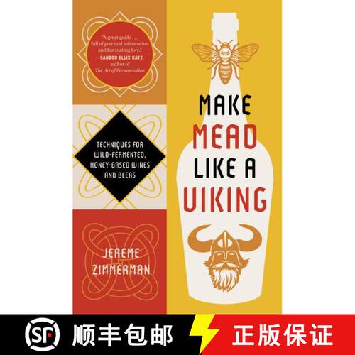 【3-4周达】Make Mead Like a Viking 10th Anniversary Edition: Traditional Techniques for Brewing Natur... [9781645023494]