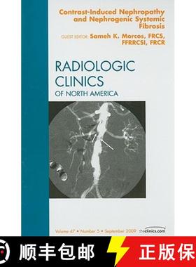 【3-4周达】Contrast-Induced Nephropathy and Nephrogenic Systemic Fibrosis, an Issue of Radiologic Cli... [9781437714043]