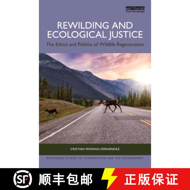 【3-4周达】Rewilding and Ecological Justice: The Ethics and Politics of Wildlife Regeneration [9781032830810]