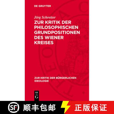 【3-4周达】精装 Zur Kritik Der Philosophischen Grundpositionen Des Wiener Kreises [9783112714287]