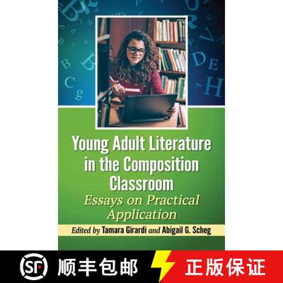 【3-4周达】Young Adult Literature in the Composition Classroom: Essays on Instructive Applications [9781476669953]