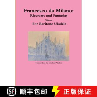 【3-4周达】Francesco da Milano: Ricercars and Fantasias Volume 1 For Baritone Ukulele [9780359730834]