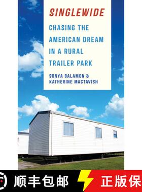 【3-4周达】Singlewide: Chasing the American Dream in a Rural Trailer Park [9781501713224]
