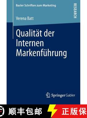【3-4周达】Qualität Der Internen Markenführung: Konzeptualisierung, Empirische Befunde Und Steuerun... [9783658009243]