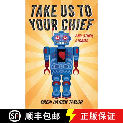 【3-4周达】Take Us to Your Chief : And Other Stories: Classic Science-Fiction with a Contemporary Fir... [9781771621311]
