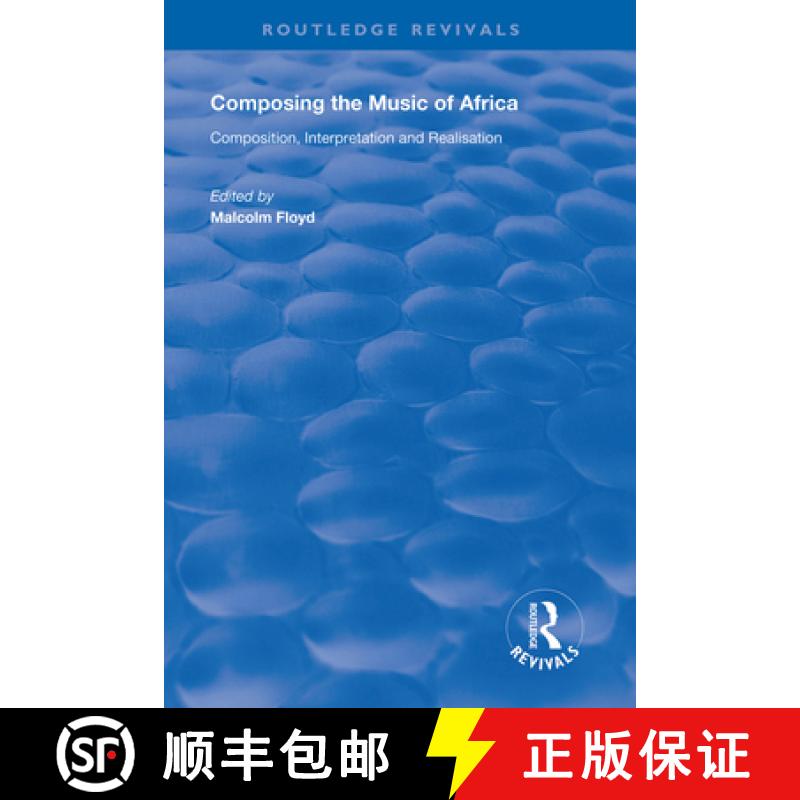 【3-4周达】Composing the Music of Africa: Composition, Interpretation and Realisation [9781138608672]