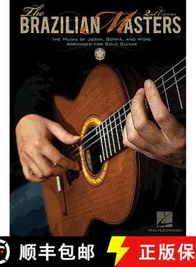 预订 The Brazilian Masters: The Music of Jobim, Bonfa, and More Arranged for Solo Guitar [9780634024085]