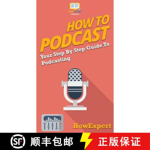 【3-4周达】精装 How to Podcast: Your Step By Step Guide to Podcasting [9781647582357]