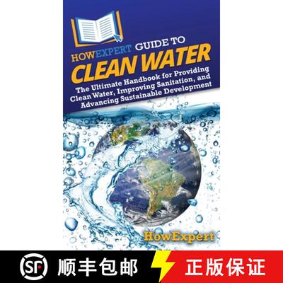 【3-4周达】精装 HowExpert Guide to Clean Water: The Ultimate Handbook for Providing Clean Water, Impr... [9798895730485]