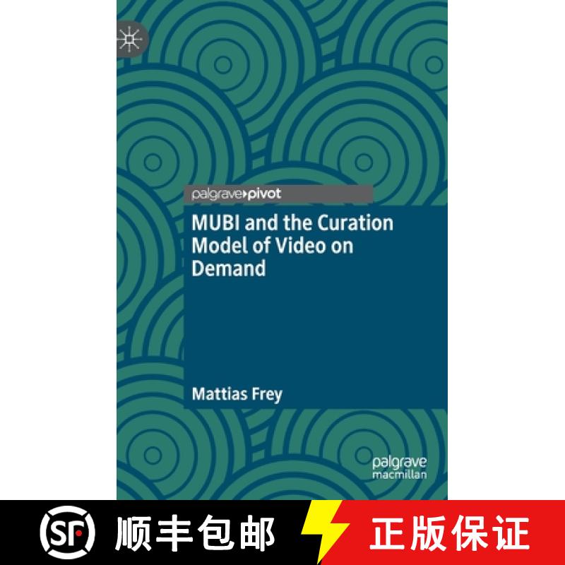 【3-4周达】Mubi and the Curation Model of Video on Demand [9783030800758]