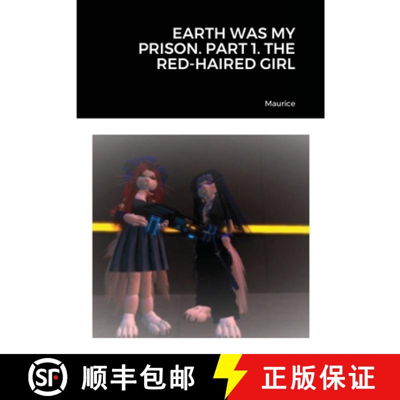 【2-3周达】Earth Was My Prison. Part 1. the Red-Haired Girl [9781716669897]
