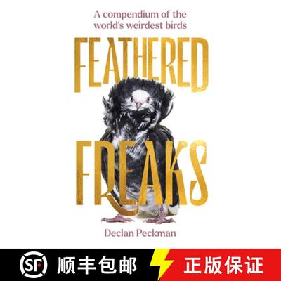【3-4周达】Feathered Freaks: A Compendium of the World's Weirdest Birds [9781923049482]