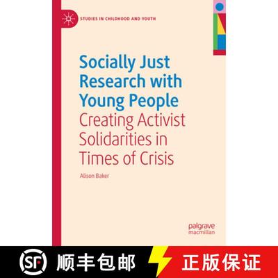 【3-4周达】Socially Just Research with Young People : Creating Activist Solidarities in Times of Crisis [9783031692956]