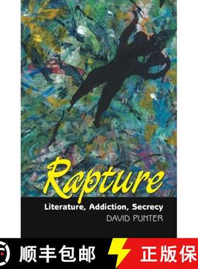 【3-4周达】Rapture: Literature, Secrecy, Addiction [9781845191023]