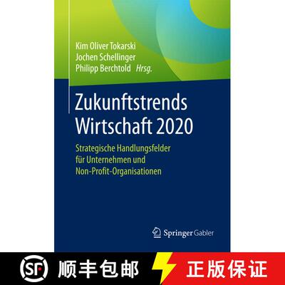 【3-4周达】Zukunftstrends Wirtschaft 2020 : Strategische Handlungsfelder für Unternehmen und Non-Pro... [9783658150686]