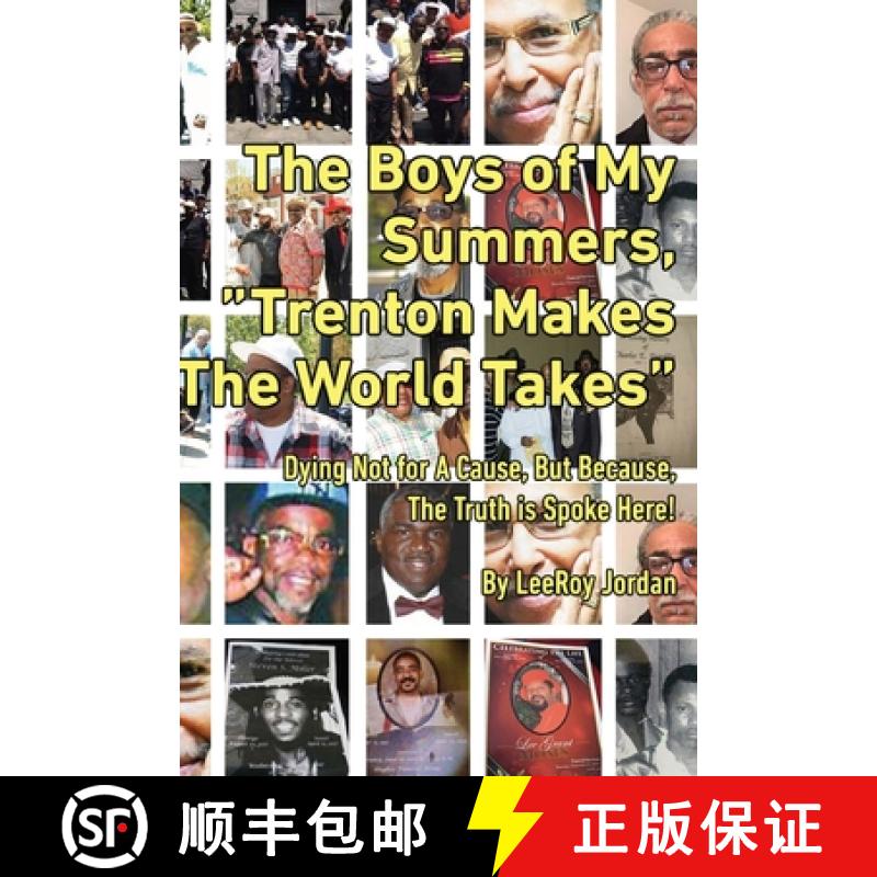【3-4周达】The Boys of My Summers: Trenton Makes, The World Takes Dying Not for A Cause but Because, ... [9780578482255]