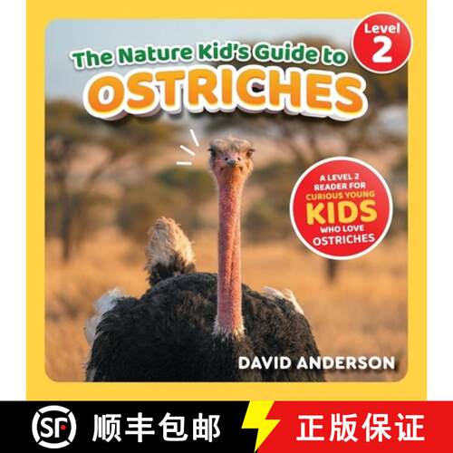 【3-4周达】The Nature Kid's Guide to Ostriches: A Level 2 Reader for Curious Young Kids Who Love Ostr... [9798898182243]