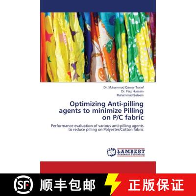 预订 Optimizing Anti-pilling agents to minimize Pilling on P/C fabric [9786207483969]