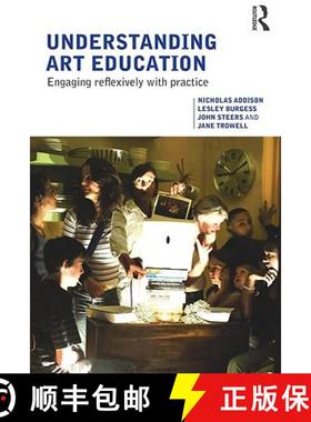 【3-4周达】Understanding Art Education : Engaging Reflexively with Practice [9780415367400]